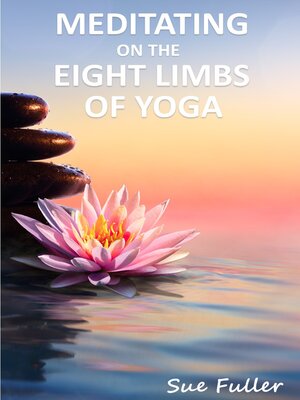 cover image of Meditating on the Eight Limbs of Yoga